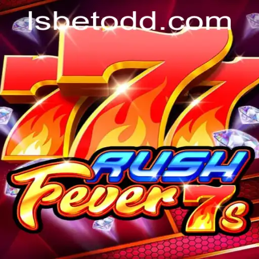 Exploring the Thrills of RushFever7s with lsbet